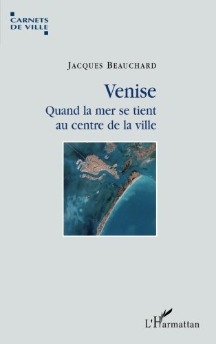 Venise : quand la mer se tient au centre de la ville