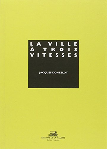 La ville à trois vitesses : et autres essais