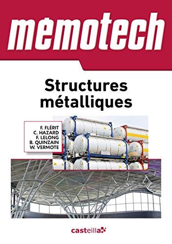 Memotech structures métalliques : du CAP au BTS : filières structures métalliques et chaudronnerie