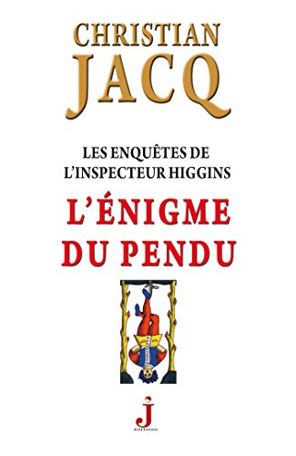 Les enquêtes de l'inspecteur Higgins. Vol. 7. L'énigme du pendu