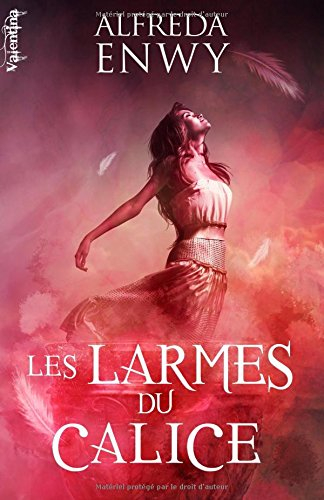 Les Larmes du Calice: Samyaza - Tome 1