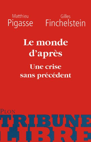 Le monde d'après : une crise sans précédent