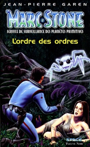 Marc Stone : service de surveillance des planètes primitives. Vol. 2. L'ordre des ordres