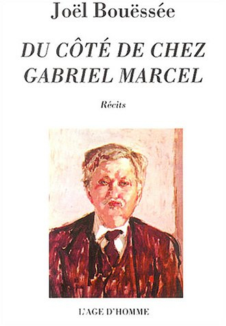 Du côté de chez Gabriel Marcel : récits
