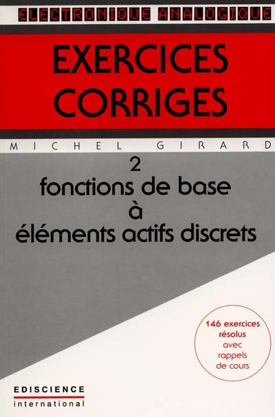 Fonctions de base à éléments actifs discrets : exercices corrigés avec rappels de cours