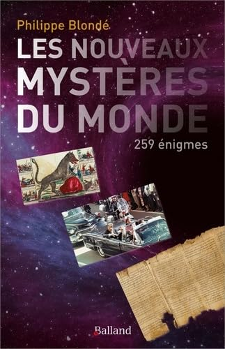 Les nouveaux mystères du monde : 259 énigmes