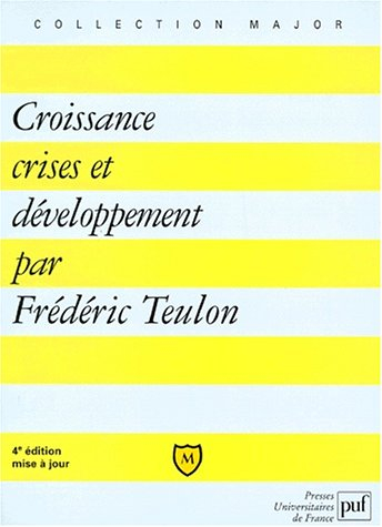 croissance, crises et developpement. 4ème édition