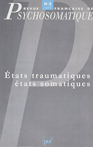 Revue française de psychosomatique, n° 2 (1992). Etats traumatiques, états somatiques