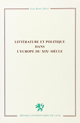 Littérature et politique dans l'Europe du XIXe siècle