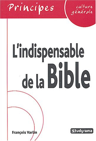 L'indispensable de la culture générale : la Bible