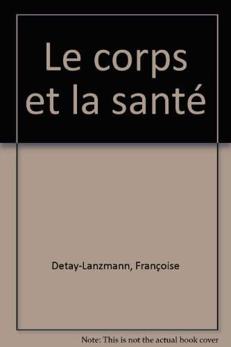 Le Corps et la santé