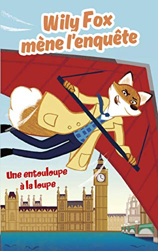 Wily Fox mène l'enquête. Une entourloupe à la loupe