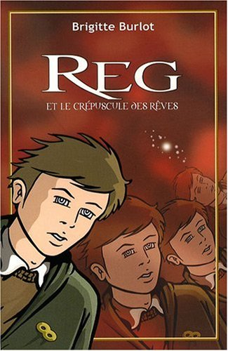 Reg. Reg et le crépuscule des rêves