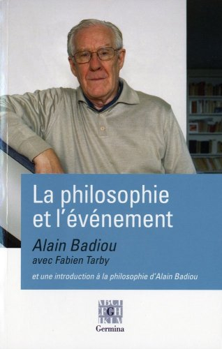 La philosophie et l'événement : entretiens : suivis d'une courte introduction à la philosophie d'Ala