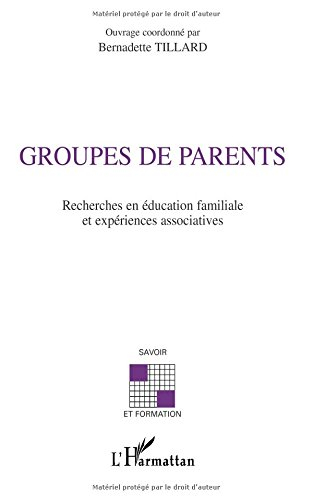 Groupes de parents : recherches en éducation familiale et expériences associatives