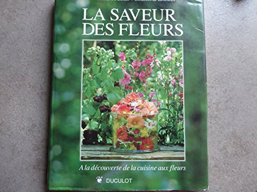 la saveur des fleurs. a la découverte de la cuisine aux fleurs