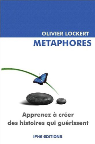 Métaphores : les histoires qui guérissent