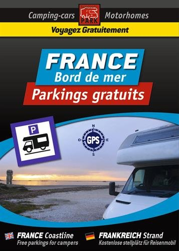 Camping-cars : France, bord de mer : parkings gratuits. Motorhomes : France, coastline : free parkin