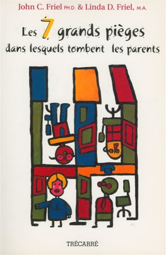 les 7 grands pièges dans lesquels tombent les parents