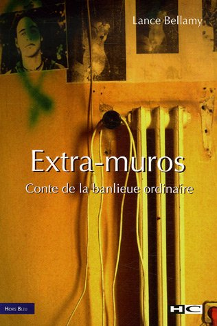 Extramuros : conte de la banlieue ordinaire