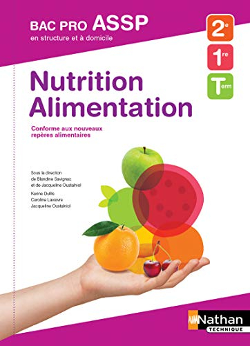 Nutrition, alimentation, 2e, 1re, terminale bac pro ASSP en structure et à domicile : conforme aux n