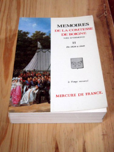 Mémoires de la comtesse de Boigne, née d'Osmond : récits d'une tante. Vol. 2. De 1820 à 1848