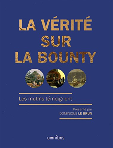 La vérité sur la Bounty : les mutins témoignent