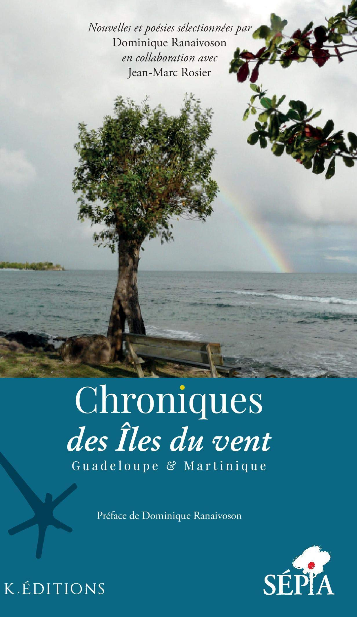 Chroniques des îles du Vent : Guadeloupe & Martinique
