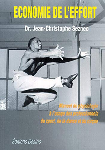 Economie de l'effort : manuel de physiologie à l'usage des professionnels du sport, de la danse et d