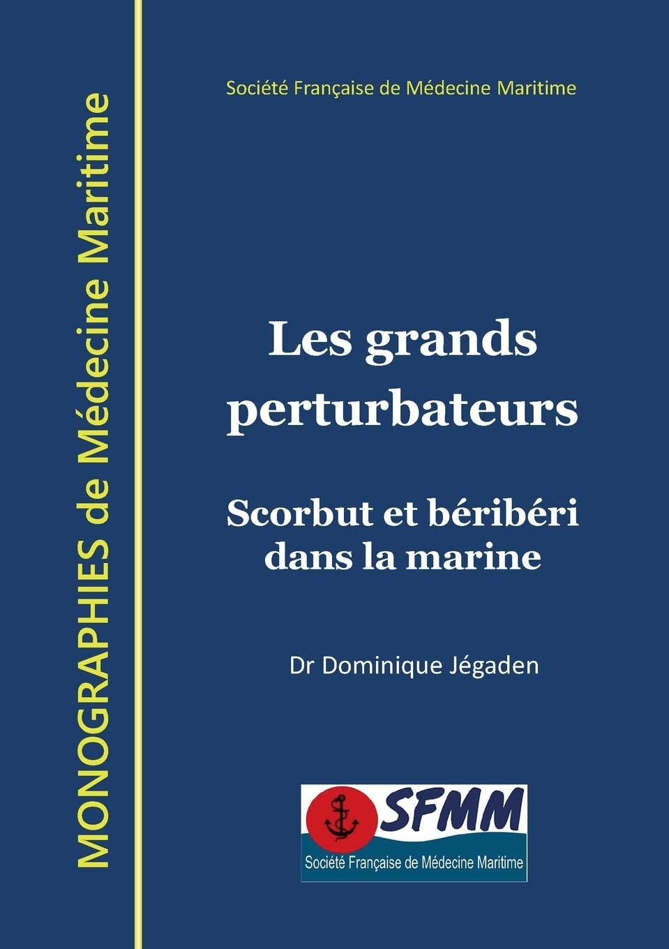 Les grands perturbateurs : Scorbut et béribéri dans la marine