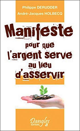 Manifeste pour que l'argent serve au lieu d'asservir