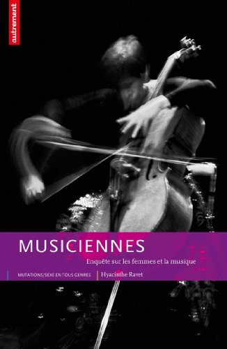 Musiciennes : enquête sur les femmes et la musique