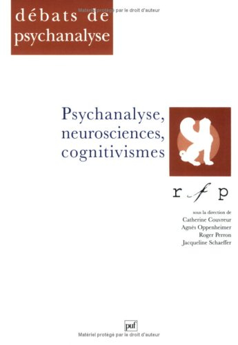 Psychanalyse, neuro-sciences, cognitivismes