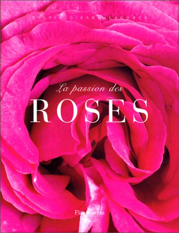 La passion des roses