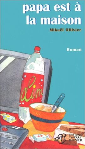 Papa est à la maison