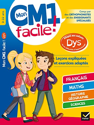Mon CM1 facile ! 9-10 ans : adaptés aux enfants dys ou en difficultés d'apprentissage : leçons expli