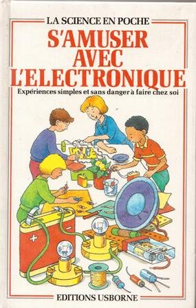 s amuser avec l électronique