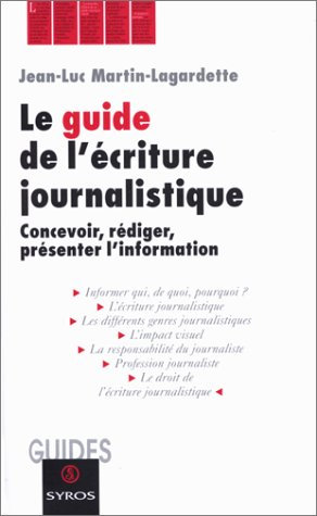 Le guide de l'écriture journalistique