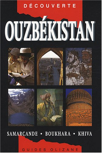 Ouzbékistan : Samarcande, Boukhara, Khiva