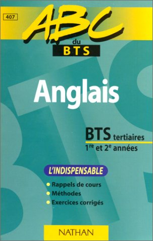 Anglais, BTS tertiaires, 1re et 2e années : l'indispensable