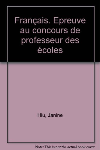 Préparer l'épreuve de français : concours de professeur des écoles