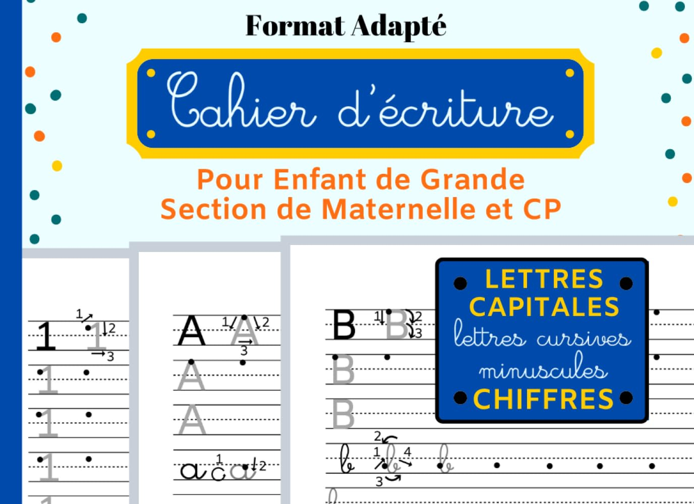 Cahier d'écriture pour Enfant de Grande Section de Maternelle et CP: Lettres Capitales, Lettres Curs