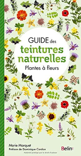 Guide des teintures naturelles : plantes à fleurs