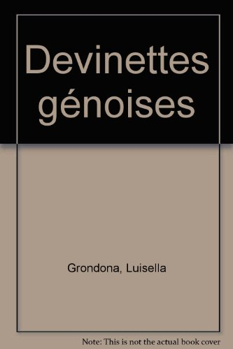 Devinettes génoises. Dimmi che cos'è : antichi indovinelli della tradizione popolare italiana