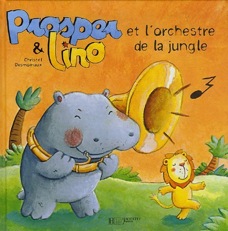 Prosper et Lino. Vol. 4. Prosper et Lino et l'orchestre de la jungle