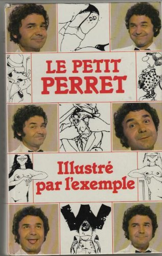 le petit perret : illustré par l'exemple
