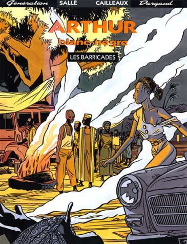 Arthur Blanc nègre. Vol. 2. Les Barricades