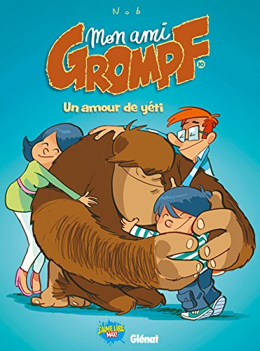 Mon ami Grompf. Vol. 10. Un amour de yéti