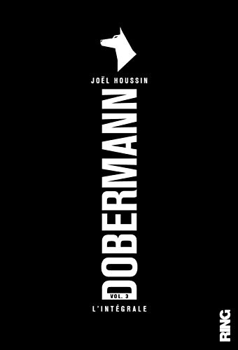 dobermann (l'intégrale volume 3)