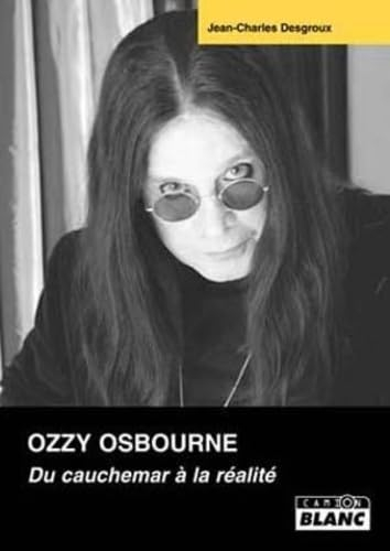 Ozzy Osbourne : du cauchemar à la réalité